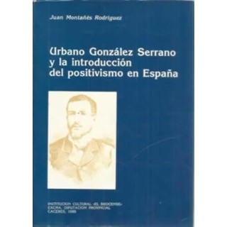 Urbano González Serrano y la introducción del positivismo en España